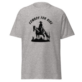 Cowboy for hire T-shirt - Western theme T-shirt