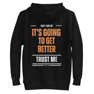 Its going to get better - Hoodie