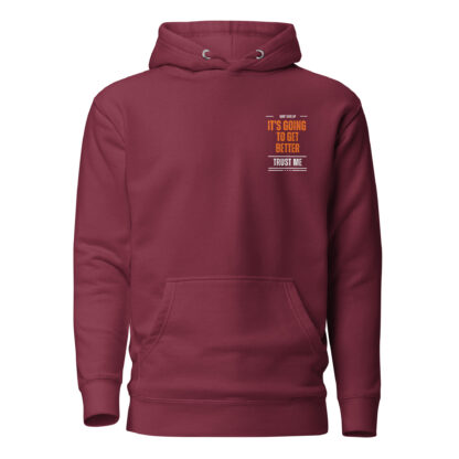 Its going to get better - Hoodie - Image 9