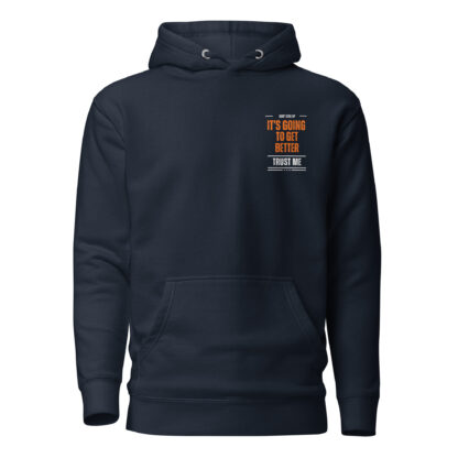 Its going to get better - Hoodie - Image 7