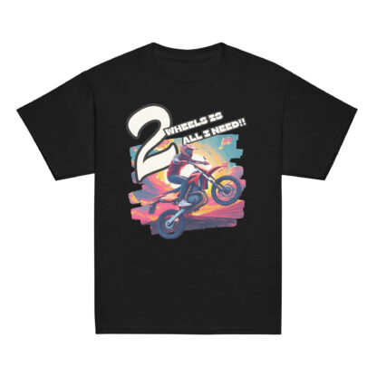 2 Wheels Is All I Need - T-shirt
