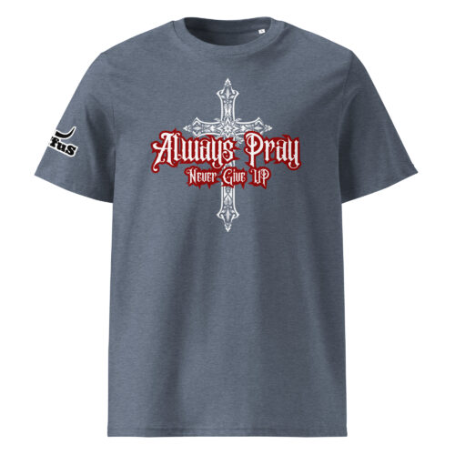 Always Pray - Ruffus Biblical T-Shirt