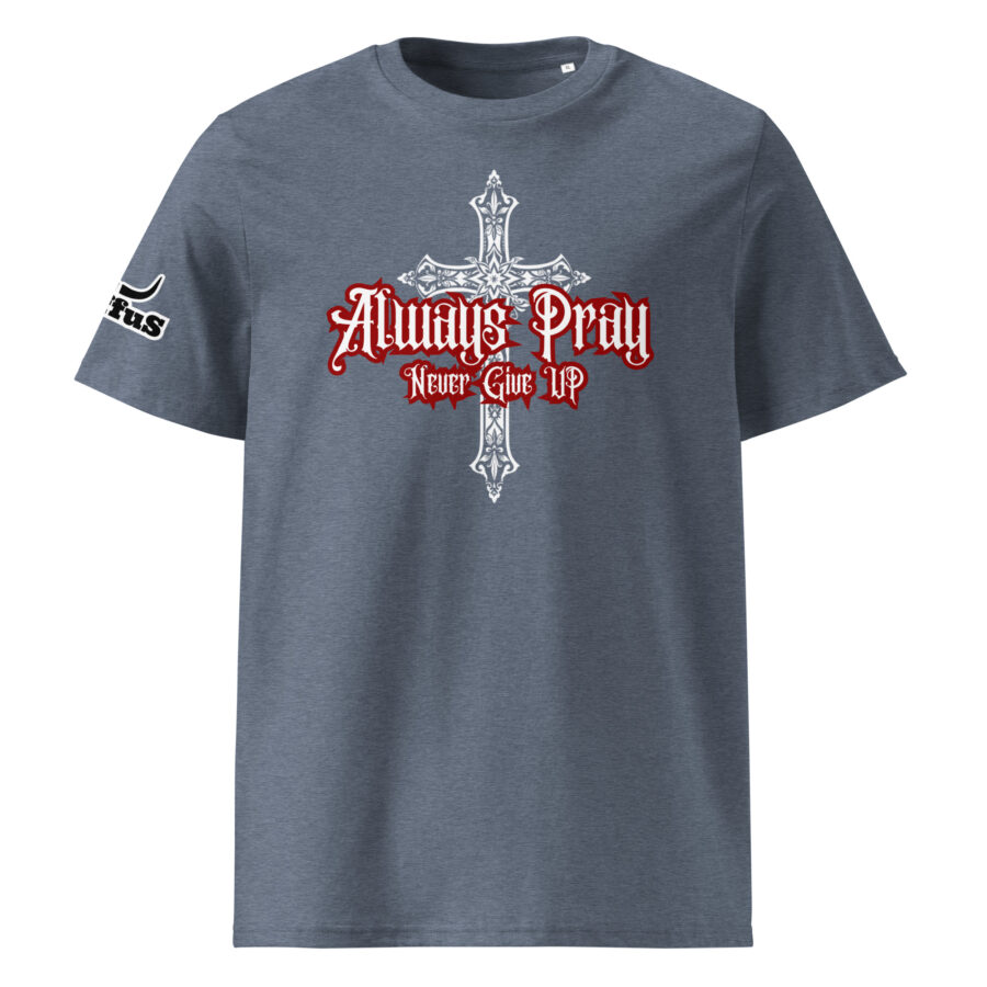 Always Pray - Ruffus Biblical T-Shirt