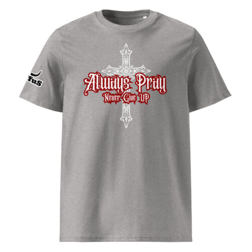 Always Pray - Ruffus Biblical T-Shirt